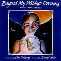 Beyond My Wildest Dreams: Diary of a UFO Abductee
