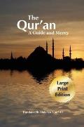 The Qur'an: A Guide and Mercy (Large Print)