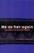Me as Her Again: True Stories of an Armenian Daughter