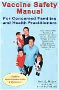 Vaccine Safety Manual for Concerned Families and Health Practitioners Cover