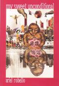 My Sweet Unconditional: Poems Cover