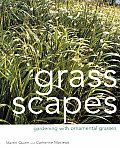 Grass Scapes: Gardening with Ornamental Grasses