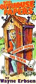 The Outhouse Papers: Country Humor and Trivia