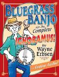 Bluegrass Banjo for the Complete Ignoram