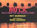 Rio L.A.: Tales from the Los Angeles River