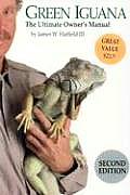 Green Iguana: The Ultimate Owner's Manual