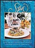 Sharon O'Connor's Menus and Music: Spa: Favorite Recipes from Celebrated Spas Ideas for Revitalizing Mind and Body.... vol. 13 Sharon O'Connor
