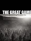 The Great Game: Afghanistan Seen Through Photographers' Eyes