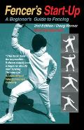 Fencer's Start-Up: A Beginner's Guide to Fencing (Start-Up Sports)