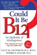 Could It Be B12?: An Epidemic of Misdiagnoses