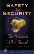 Safety and Security for Women Who Travel (Travelers' Tales Guides)