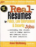 Real-resumes for Police, Law Enforcement & Security Jobs--: Including Real Resumes Used to Change Careers and Transfer Skills to Other Industries
