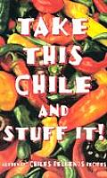 Take This Chile and Stuff It Cover
