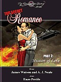 Top Secret Romance, Part 2: Mission of Love