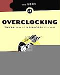Book of Overclocking: Tweak Your PC to Unleash Its Power