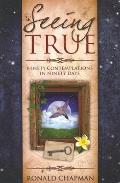 Seeing True: Ninety Contemplations in Ninety Days
