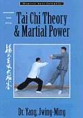 Tai Chi Theory and Martial Power, Third Edition