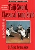 Taiji Sword, Classical Yang Style (Martial Arts-Internal)