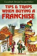 Tips & Traps When Buying a Franchise 2ND Edition