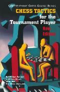 Chess Tactics for the Tournament Player (Comprehensive Chess Course)