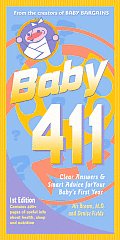 Baby 411: Clear Answers & Smart Advice for Your Baby's First Year Cover