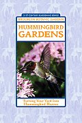 Hummingbird Gardens: Turning Your Yard Into Hummingbird Heaven (21st Century Gardening) Cover