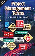 Project Management Terms a Working 2ND Edition