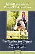 Play Together, Stay Together: Happy and Healthy Play Between People and Dogs