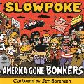 Slowpoke America Gone Bonkers Cover