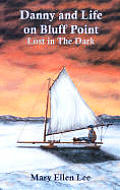 Danny and Life on Bluff Point: Lost in the Dark Cover