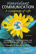 Nonviolent Communication: A Language of Life: Create Your Life, Your Relationships, and Your World in Harmony with Your Values