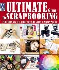 Ultimate Guide to Scrapbooking: Everything You Need to Know from the Editors of Memory Makers Cover