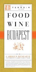 Food Wine Budapest (Terroir Guides) Cover