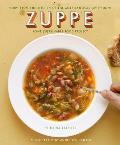 Zuppe: Soups from the Kitchen of the American Academy in Rome, the Rome Sustainable Food Project (Rome Sustainable Food Project)