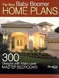 Best Baby Boomer Home Plans: 300 Designs with Main-Level Master Bedrooms