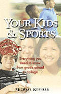 Your Kids & Sports: Everything You Need To Know From Grade School To College