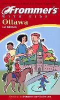 Frommer's(r) Ottawa with Kids (Frommer's with Kids Ottawa)