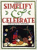 Simplify & Celebrate: Embracing the Soul of Christmas Cover