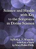 Science and Health with Key to the Scriptures in Divine Science