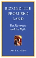 Beyond the Promised Land: The Movement and the Myth Cover