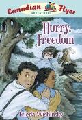Hurry, Freedom (Canadian Flyer Adventures)