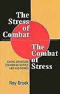 Stress of Combat - The Combat of Stress: Caring Strategies Towards Ex-Service Men & Women