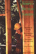 Simply Build Green: A Technical Guide to the Ecological Houses at the Findhorn Foundation
