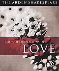 Arden Shakespeare Book of Quot. on Love (01 Edition) Cover