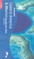 Central America and Mexico Handbook 2003: The Travel Guide