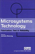 Microsystems Technology: Fabrication, Test & Reliability
