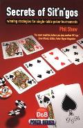 Secrets of Sit 'n' Gos: Winning Strategies for Single-Table Poker Tournaments (D&B Poker) Cover