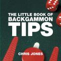 The Little Book of Backgammon Tips (Little Book)