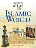 Historical Atlas of the Islamic World (05 Edition)