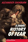 A Short History of Fear (Counterpunch)